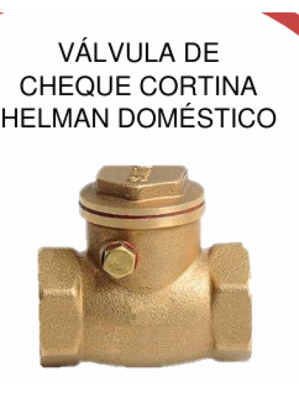 VALVULA CHEQUE CORTINA 1/2 PG  HELMAN